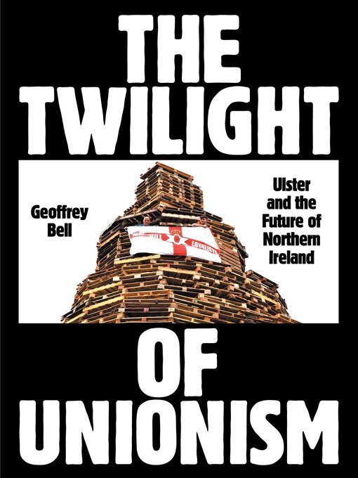 Title details for The Twilight of Unionism by Geoffrey Bell - Available